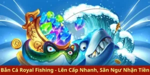 Tham Gia Bắn Cá Royal Fishing Good88 Và Rinh Thưởng Khủng Ngay Hôm Nay